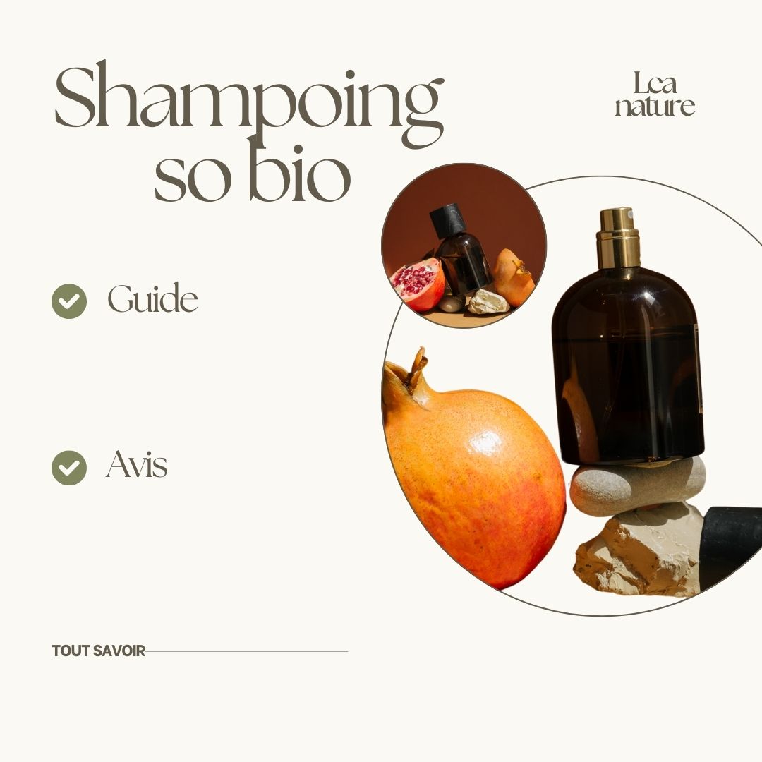 Shampoing so bio etic Lea nature: avis et guide