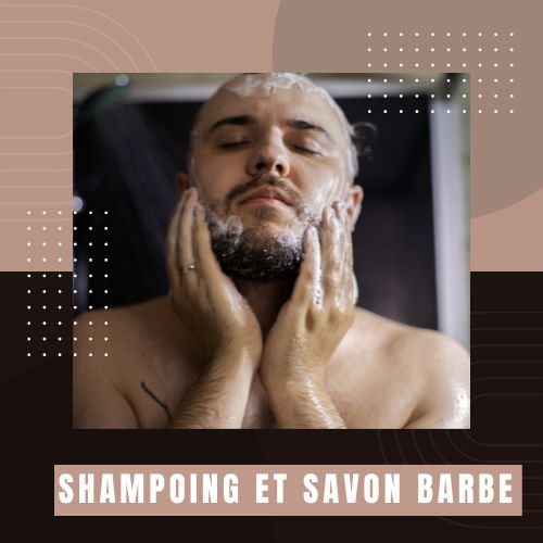 Shampoing et savon barbe