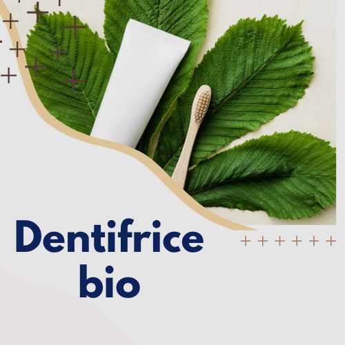 Dentifrice bio