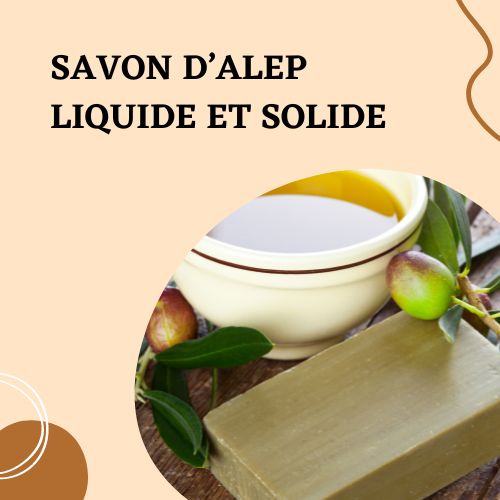 Savon d'alep liquide et solide