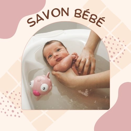 Savon bebe